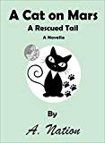 A Cat On Mars: A Rescued Tail (Domino)