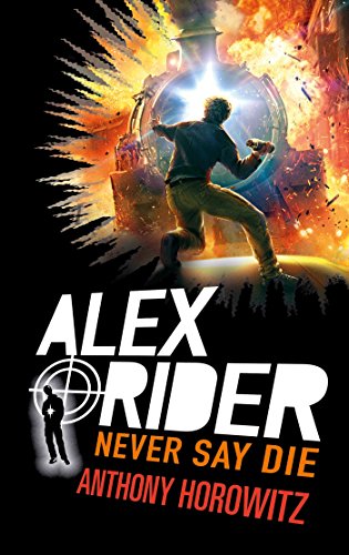 Alex Rider - Tome 11 - Never Say Die (French Edition)