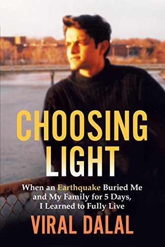 Book Cover Choosing Light: When an Earthquake Buried Me and My Family for 5 Days, I Learned to Fully Live