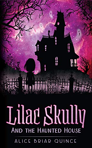 Book Cover Lilac Skully and the Haunted House (The Supernatural Adventures of Lilac Skully Book 1)