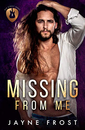 Book Cover Missing From Me: A Rock Star Romance (Sixth Street Bands Book 3)