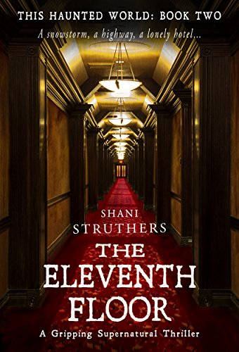 Book Cover This Haunted World Book Two: The Eleventh Floor: A Gripping Supernatural Thriller