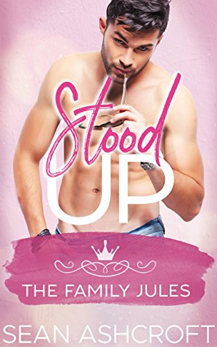 Stood Up (The Family Jules Book 3)