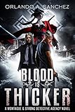 Blood Is Thicker A Montague & Strong Detective Novel (Montague & Strong Case Files Book 3)