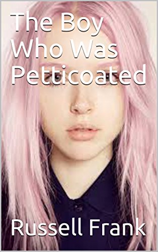 The Boy Who Was Petticoated