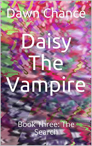 Daisy The Vampire: Book Three: The Search