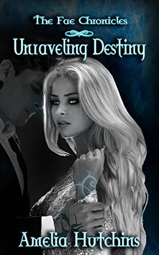Book Cover Unraveling Destiny (The Fae Chronicles Book 5)