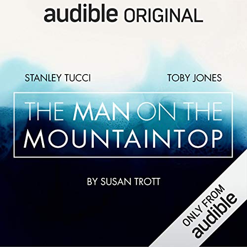 Book Cover The Man on the Mountaintop: An Audible Original Drama