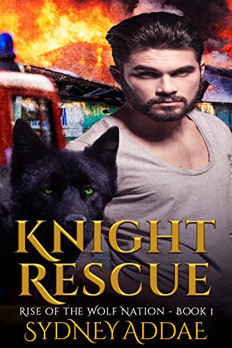 Knight Rescue (Rise of the Wolf Nation Book 1)