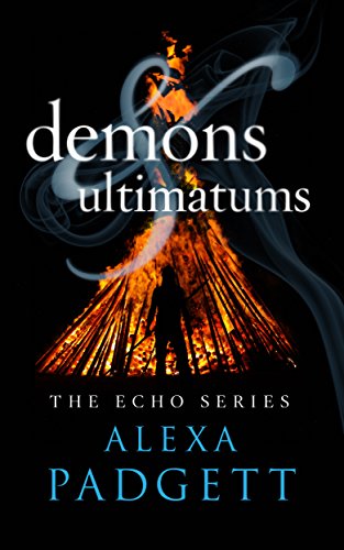 Book Cover Demons & Ultimatums: An Echo Series Prequel (The Echo Series)