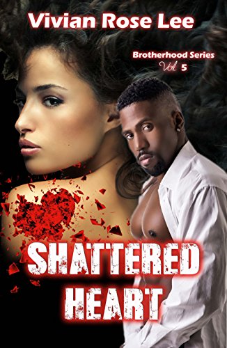 Shattered Heart (Brotherhood Series Book 5)