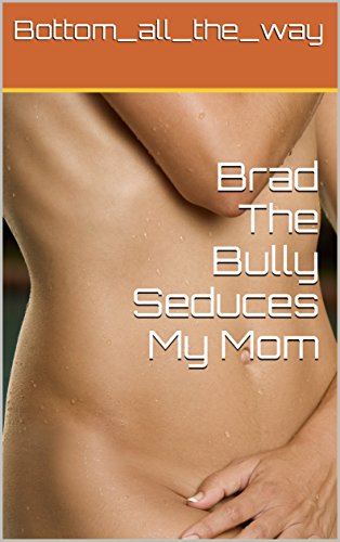 Book Cover Brad The Bully Seduces My Mom