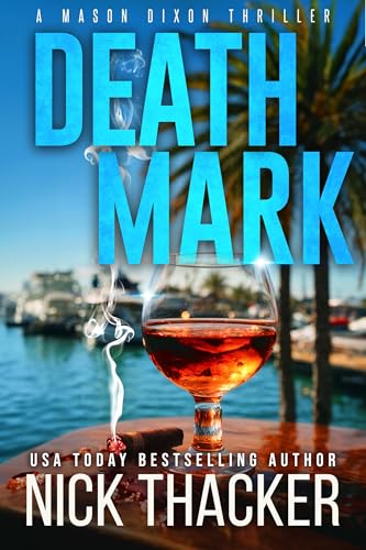 Death Mark: A Mason Dixon Tropical Adventure Thriller (Mason Dixon Thrillers Book 2)