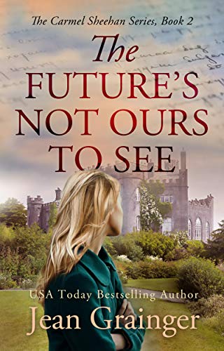 Book Cover The Future's Not Ours To See: The Carmel Sheehan Series Book 2
