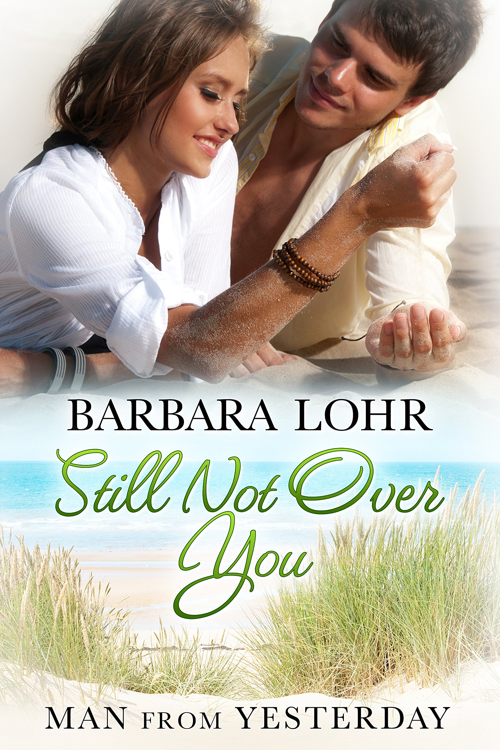 Book Cover Still Not Over You (Man from Yesterday Book 5)