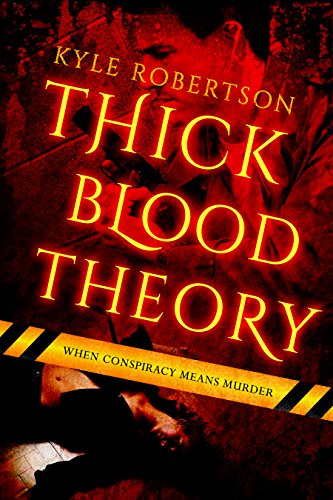 Book Cover Thick Blood Theory: When Conspiracy Means Murder (The Crime Fiction Files)