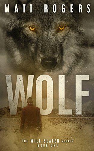 Book Cover Wolf: A Will Slater Thriller (Will Slater Series Book 1)
