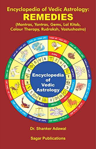 Encyclopedia of Vedic Astrology: Remedies: This astrology book has been originally published by the prestigious Sagar Publications with  Dr.Shanker Adawal as its author.