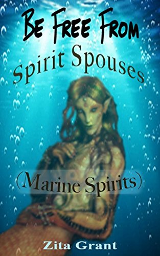 Be Free From Spirit Spouses (Marine Spirits)