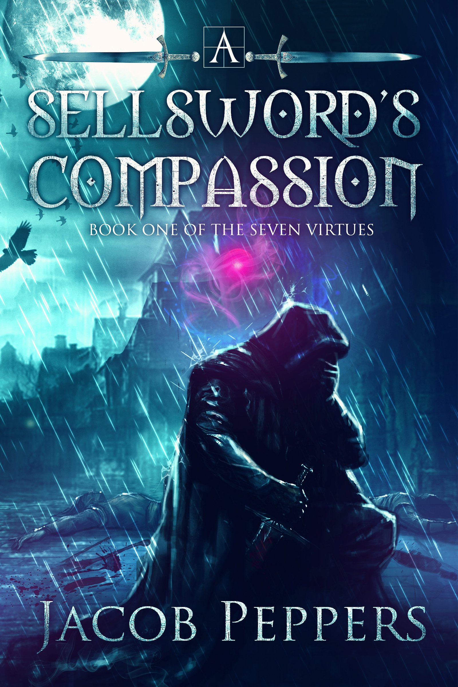 Book Cover A Sellsword's Compassion: Book One of the Seven Virtues