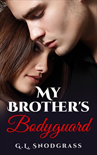 Book Cover My Brother's Bodyguard (Hometown Heroes Book 1)