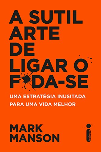 Book Cover A sutil arte de ligar o f*da-se (Portuguese Edition)