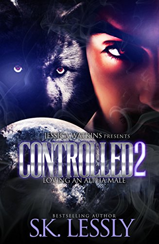 Book Cover Controlled 2: Loving An Alpha Male