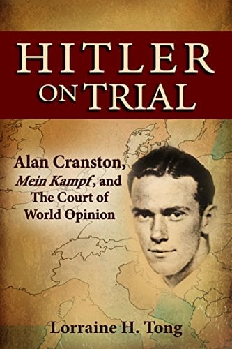 Book Cover Hitler on Trial: Alan Cranston, Mein Kampf, and The Court of World Opinion