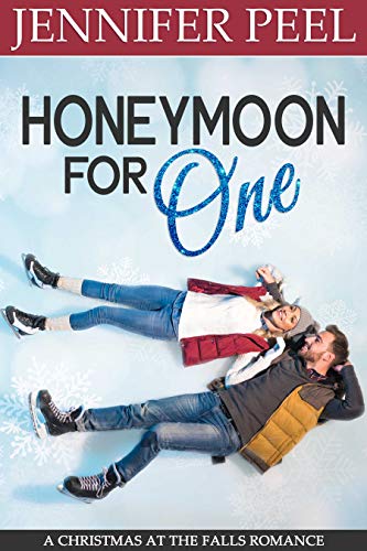 Honeymoon for One (A Christmas at the Falls Romance)