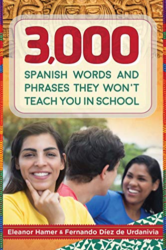 Book Cover 3,000 Spanish Words and Phrases They Won't Teach You in School (Skyhorse Pocket Guides)