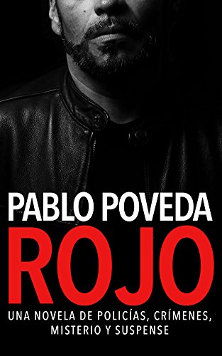 Rojo: Una novela de policías, crímenes, misterio y suspense (Detectives novela negra nº 1) (Spanish Edition)