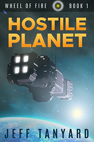 Book Cover Hostile Planet (Wheel of Fire Book 1)
