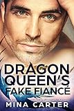 The Dragon Queen's Fake Fiancé (Dragon's Council Book 3)