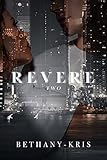 Revere (Cross + Catherine Book 2)