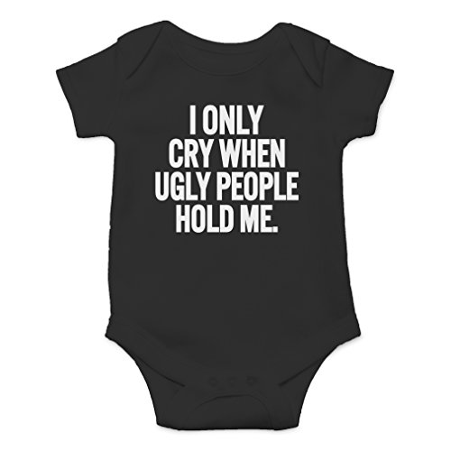 AW Fashion's I Only Cry When Ugly People Hold Me Cute Novelty Funny Infant One-piece Baby Bodysuit