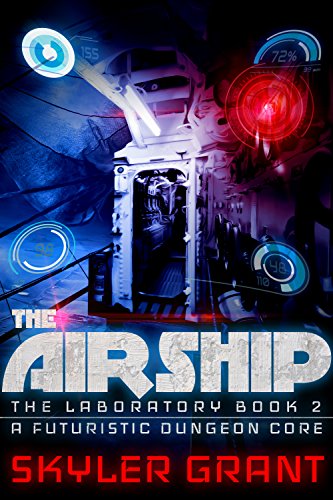 Book Cover The Airship: A Futuristic Dungeon Core (The Laboratory Book 2)