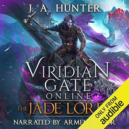 Viridian Gate Online: The Jade Lord: A litRPG Adventure: The Viridian Gate Archives, Volume 3