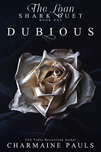 Book Cover Dubious: A Seductive and Adrenaline-fueled Dark Mafia Romance (The Loan Shark Duet: A Dark Mafia Romance Book 1)