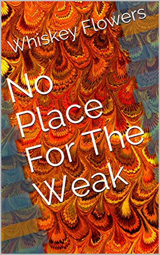 No Place For The Weak