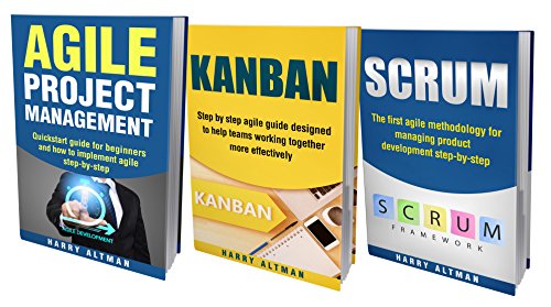 AGILE: THE BIBLE: 3 Manuscripts - Agile Project Management, Kanban & Scrum