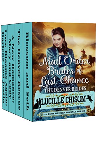 Book Cover The Mail Order Brides of Last Chance: The Denver Brides (A 4-Book Western Romance Box Set)