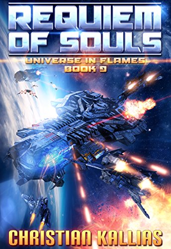 Into the Fire Part I: Requiem of Souls (Universe in Flames Book 9)