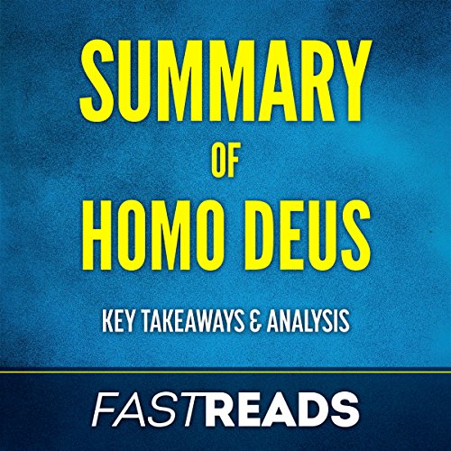 Summary of Homo Deus: Includes Key Takeaways & Analysis