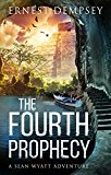 The Fourth Prophecy: A Sean Wyatt Archaeological Thriller (Sean Wyatt Adventure Book 14)