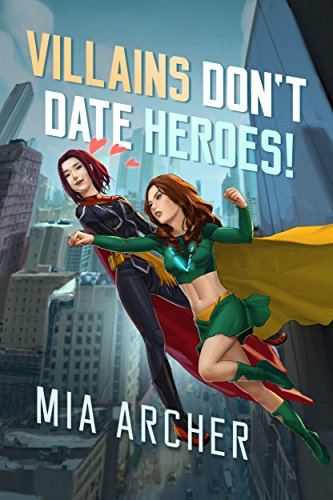 Villains Don't Date Heroes! (Night Terror Book 1)