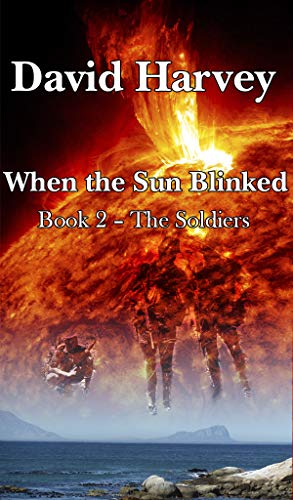 Book Cover When the Sun Blinked: Part 2 - The Soldiers