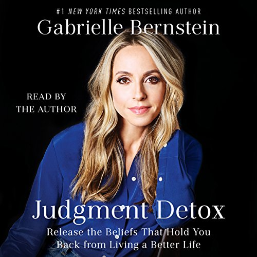 Book Cover Judgment Detox: Release the Beliefs That Hold You Back from Living a Better Life