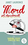 Mord gut abgeschmeckt: Darina Lisles zweiter Fall (Frauenkrimi, Cosy Krimi, Frauenroman) (Darina Lisle Krimi-Reihe 2) (German Edition)