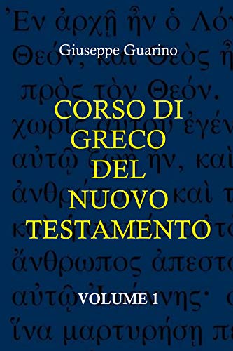 Book Cover Corso di Greco del Nuovo Testamento: Volume 1 (Italian Edition)
