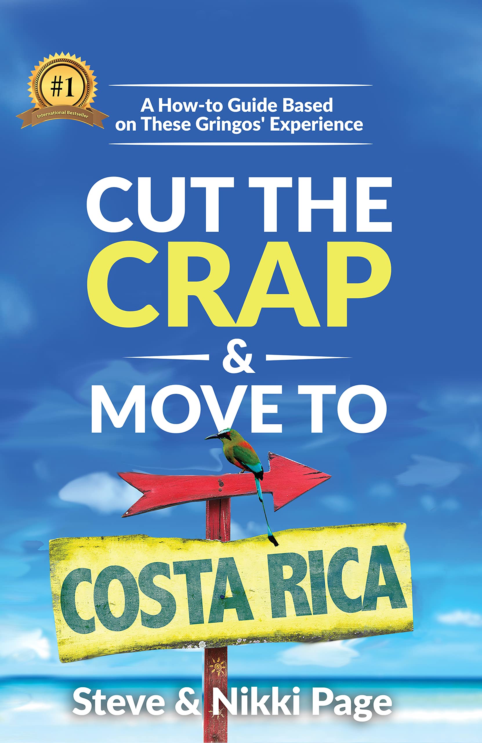 Book Cover Cut The Crap & Move To Costa Rica: A How-To Guide Based On These Gringos' Experience (The Travel Guide Collection)